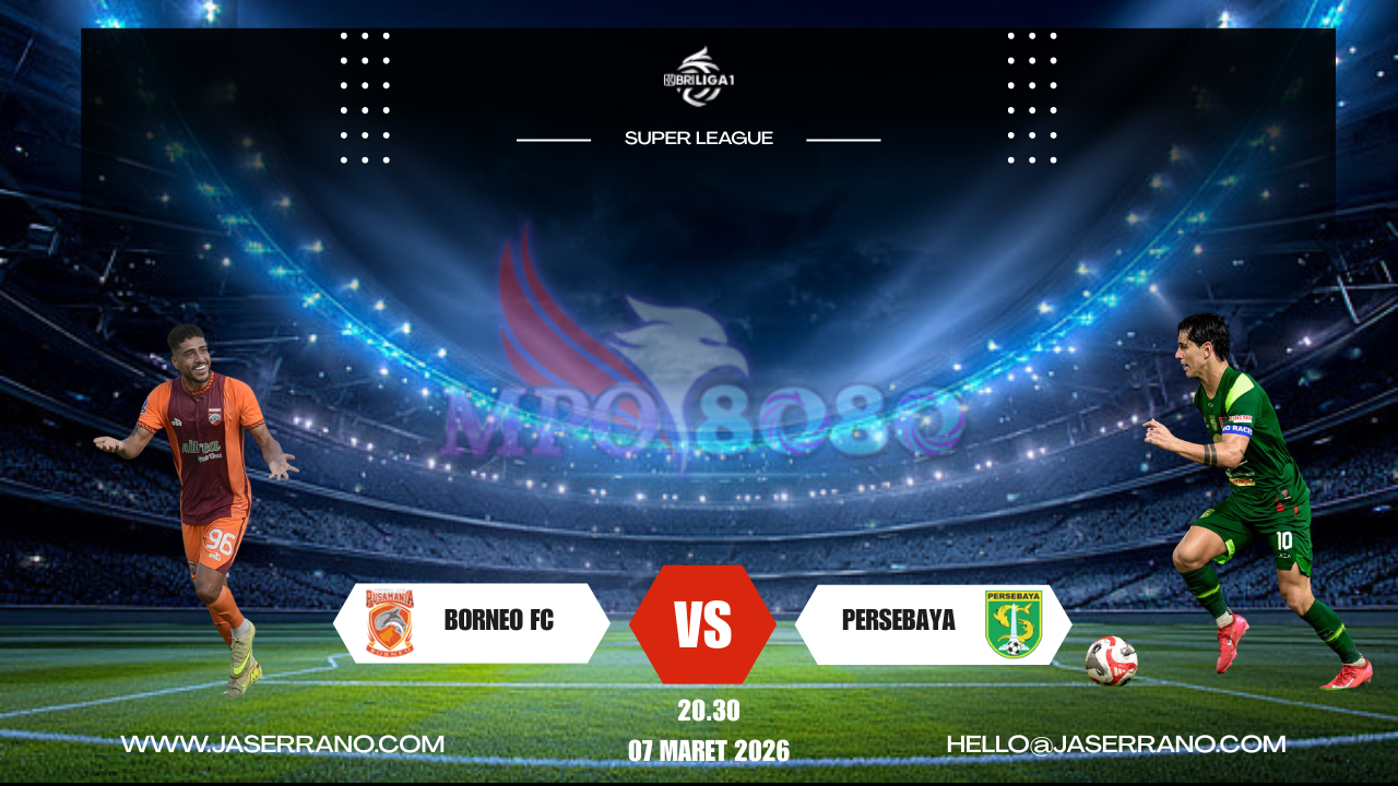 Borneo FC vs Persebaya 7 Maret 2026: Prediksi Skor, Jadwal dan Susunan Pemain